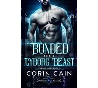Bonded to the Cyborg Beast: 1 (Cyborg Mates)