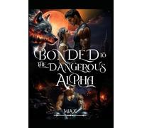 Bonded To The Dangerous Alpha: 4 (SEXTUPLET SERIES)
