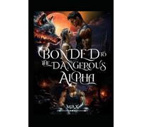 Bonded To The Dangerous Alpha (SEXTUPLET SERIES)