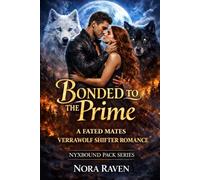Bonded to the Prime: A Fated Mates Verrawolf Shifter Romance (Nyxbound Pack Series)