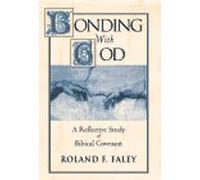Bonding with God: Reflective Study of Biblical Covenant