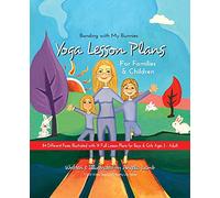 Bonding with My Bunnies: Yoga Lesson Plans for Families & Children