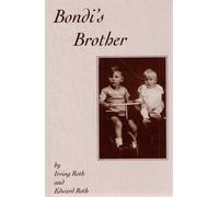 Bondi's Brother: A Story of Love, Loss, Betrayal and Liberation