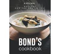 Bond's Cookbook: Recipes for the Spy in You