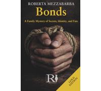 Bonds - Gold Edition: A Family Mystery of Secrets, Identity, and Fate