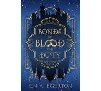 Bonds of Blood and Duty