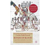 Bonds of Blood: Gender, Lifecycle, and Sacrifice in Aztec Culture (Early Modern History: Society and Culture)