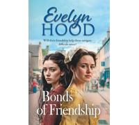 Bonds of Friendship: An unforgettable Scottish saga from Sunday Times bestselling author Evelyn Hood