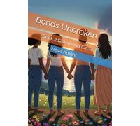 Bonds Unbroken: Book 2 Sisterhood Circle