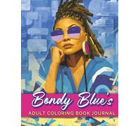 Bondy Blue's Affirm & Flow Coloring Book Journal: Affirmation, Self Care, Mental Health, Anxiety and Depression Relief