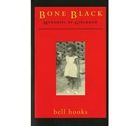 Bone Black: Memories of Girlhood