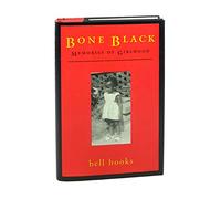 Bone Black: Memories of Girlhood