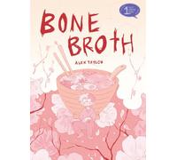 Bone Broth: by Alex Taylor