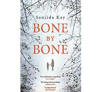 Bone by Bone: A psychological thriller so compelling, you won't be able to put it down