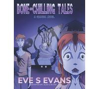 Bone-Chilling Tales: A Graphic Novel