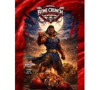 Bone Crunch Symphony: The Butchers' Bill (Relentless Fiction Dnd 5e compatable supplements.)