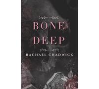 Bone Deep: A Psychological Dark Romance