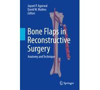 Bone Flaps in Reconstructive Surgery: Anatomy and Technique