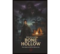 Bone Hollow: A Max Killian Novel: Bayou Supernatural Thriller with Dark Male Action Adventure