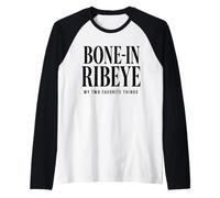 Bone in Ribeye My Two Favorite Things Steak Lover BBQ Beef Raglan Baseball Tee
