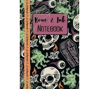 Bone & Ink Notebook: Bone & Ink Notebook: A Gothic Aesthetic Journal for Halloween Souls & Dark Creative Hearts