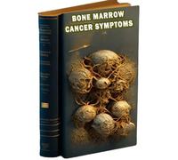 Bone Marrow Cancer Symptoms: Gain insight into the symptoms of bone marrow cancer and the available treatment options.