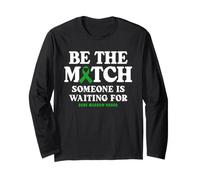 Bone Marrow Donor Be the Match Someone is Waiting for Long Sleeve T-Shirt