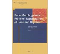 Bone Morphogenetic Proteins: Regeneration of Bone and Beyond