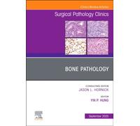 Bone Pathology, An Issue of Surgical Pathology Clinics : Volume 18-3