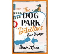 Bone Voyage : All paws on deck: there's a killer aboard. Volume 4