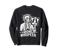 Bone Whisperer Funny X-Ray Tech Radiology Gift Sweatshirt