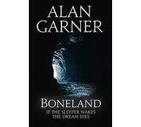 Boneland (Weirdstone Trilogy 3) by Garner, Alan (June 6, 2013) Paperback