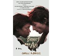 Bones & All: A Novel