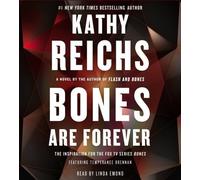 Bones Are Forever: (Temperance Brennan 15): Written by Kathy Reichs, 2012 Edition, (Unabridged) Publisher: Audiobooks [Audio CD]