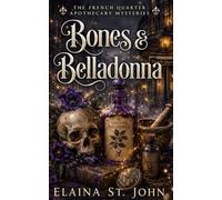 Bones & Belladonna (The French Quarter Apothecary Mysteries)