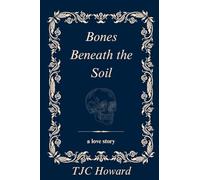Bones Beneath the Soil