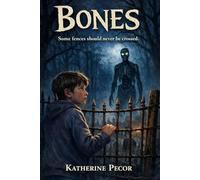 Bones I: Some fences should never be crossed.