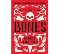 Bones : Inside and Out