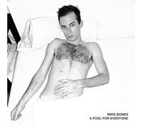 Bones, Mike - Fool for Everyone