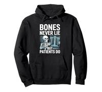 Bones Never Lie But Patients Do Funny X-Ray Tech Radiology Pullover Hoodie