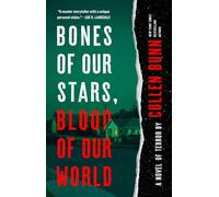 Bones of Our Stars, Blood of Our World: A Novel of Terror