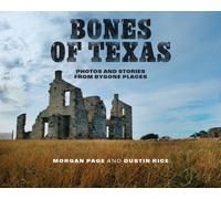 Bones of Texas : Photos and Stories from Bygone Places