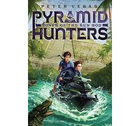 Bones of the Sun God: 2 (Pyramid Hunters)