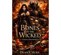 BONES OF THE WICKED: A fantasy dark romance