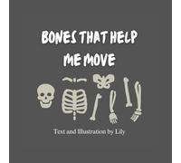 Bones That Help Me Move