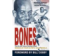 Bones: The Life and Times of Harrison Dillard