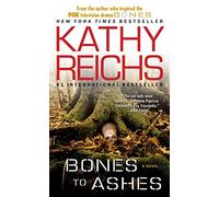 Bones to Ashes: A Novelvolume 10 (Temperance Brennan Novel)