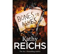 Bones to Ashes : (Temperance Brennan 10)