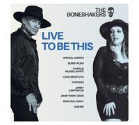 The Boneshakers Live To Be This Vinyl LP 2025 NEW