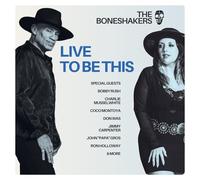 The Boneshakers Live To Be This Vinyl LP 2025 NEW